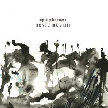 Album Nevid Müsmir: Toprak Çeker Nazımı