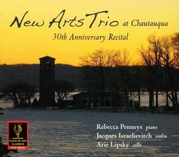 Album New Arts Trio: New Arts Trio At Chautauqua: 30th Anniversary