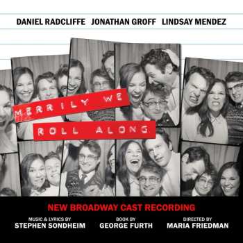 CD New Broadway Cast Of Merrily We Roll Along: Merrily We Roll Along (new Broadway Cast)