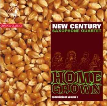 CD New Century Saxophone Quartet: Home Grown - Commissions Volume 1