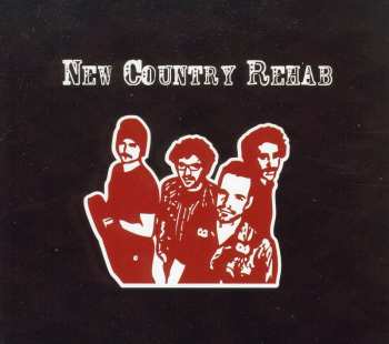 Album New Country Rehab: New Country Rehab