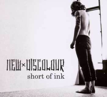 Album New Discolour: Short Of Ink