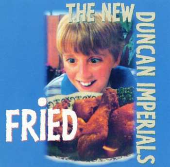Album New Duncan Imperials: Fried
