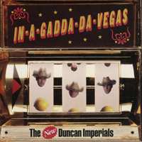 CD New Duncan Imperials: In-A-Gadda-Da-Vegas 