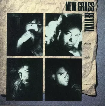 New Grass Revival: Friday Night In America