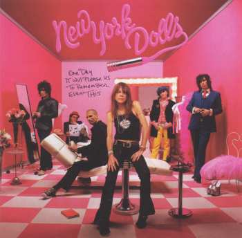 Album New York Dolls: One Day It Will Please Us To Remember Even This