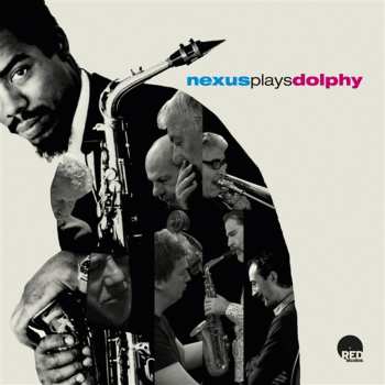 CD Nexus: Nexus Plays Dolphy