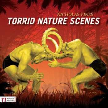 Album Nicholas Vines: Torrid Nature Scenes