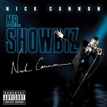 Album Nick Cannon: Mr Showbiz