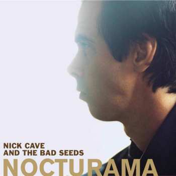CD/DVD Nick Cave & The Bad Seeds: Nocturama LTD