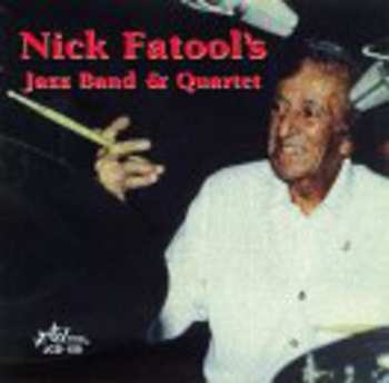 CD Nick Fatool's Jazz Band: Nick Fatool's Jazz Band & Quartet