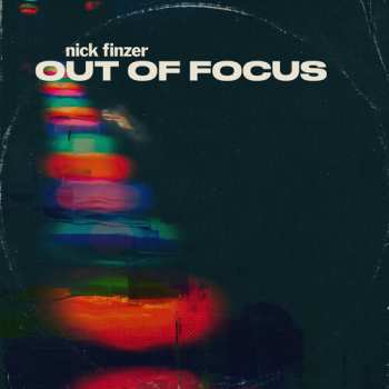 Album Nick Finzer: Out Of Focus