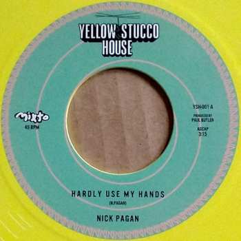 SP Nick Pagan: Hardly Use My Hands / In A Cave CLR | LTD