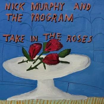 Take In The Roses