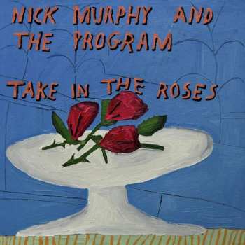 LP Nick Murphy: Take In The Roses CLR