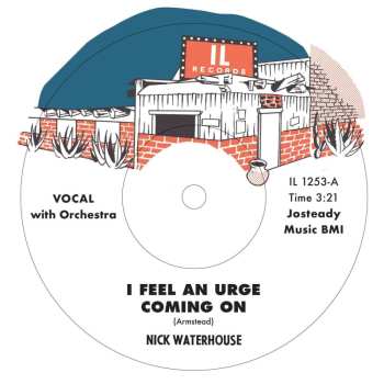 SP Nick Waterhouse: I Feel An Urge Coming On LTD