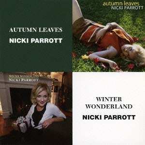 2CD Nicki Parrott: Autumn Leaves / Winter Wonderland