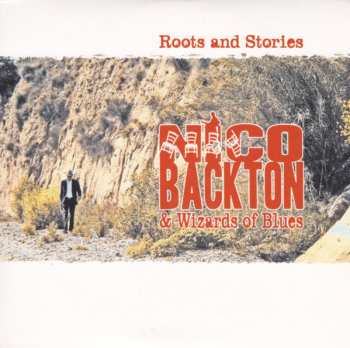 Album Nico Backton & Wizards Of Blues: Roots And Stories