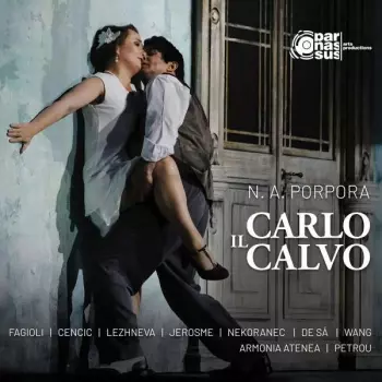 Nicola Antonio Porpora: Carlo Il Calvo