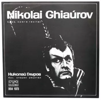 Nicolai Ghiaurov: Bass, Opera Recital