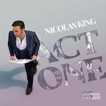 CD Nicolas King: Act One: Celebrating 25 Years Of Recordings