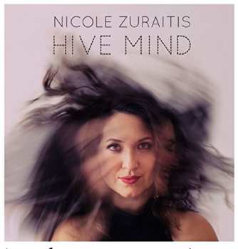 CD Nicole Zuraitis: Hive Mind