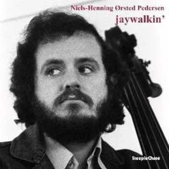 LP Niels-Henning Ørsted Pedersen: Jaywalkin'