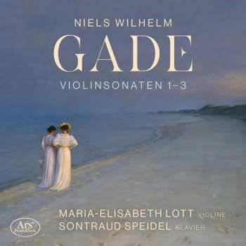 CD Niels Wilhelm Gade: Violinsonaten 1–3