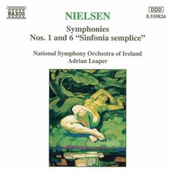 CD Carl Nielsen: Symphonies Nos. 1 And 6 "Sinfonia Semplice"