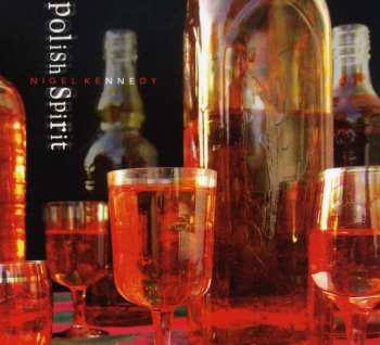 CD Nigel Kennedy: Polish Spirit