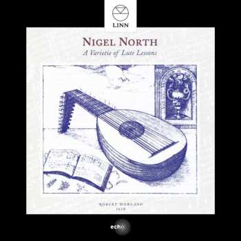 CD Nigel North: A Varietie Of Lute Lessons