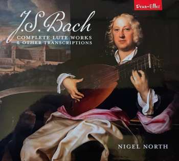 Album Nigel North: J.S. Bach - Complete Lute Works & Other Transcriptions