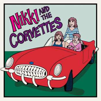 LP Nikki & The Corvettes: Nikki And The Corvettes