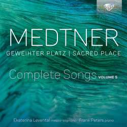 CD Nikolai Medtner: Sämtliche Lieder Vol.4 "geweihter Platz / Sacred Place"