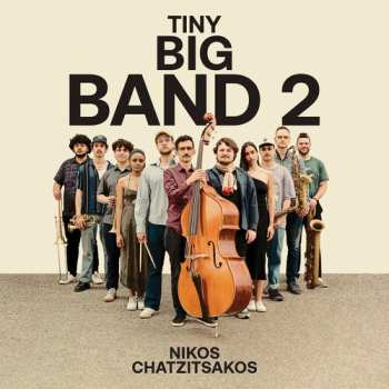 Album Nikos Chatzitsakos: Tiny Big Band 2