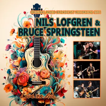 Nils Lofgren & Bruce Springsteen: Live On Air