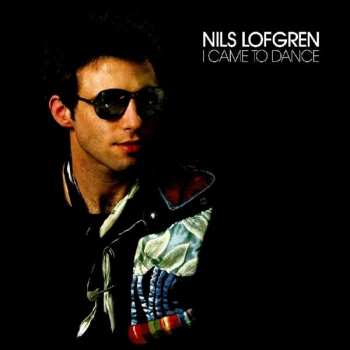 CD Nils Lofgren: I Came To Dance