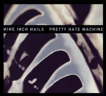 CD Nine Inch Nails: Pretty Hate Machine DIGI