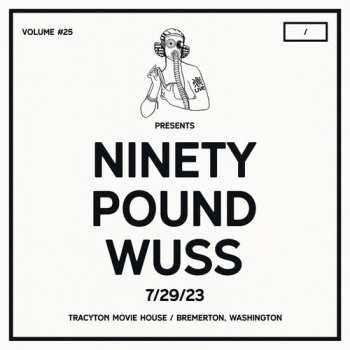 LP Ninety Pound Wuss: Dcxpc Live Vol25 Presents