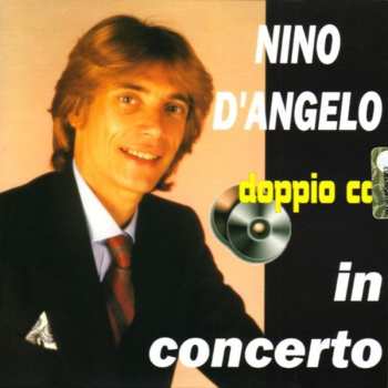 Album Nino D'Angelo: In Concerto