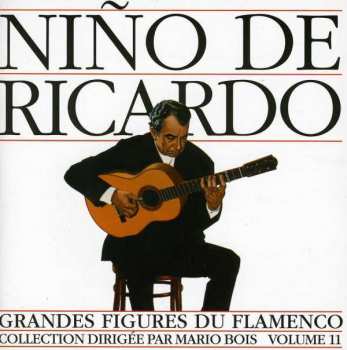 CD Niño Ricardo: Grandes Figures Du Flamenco - Vol 11 