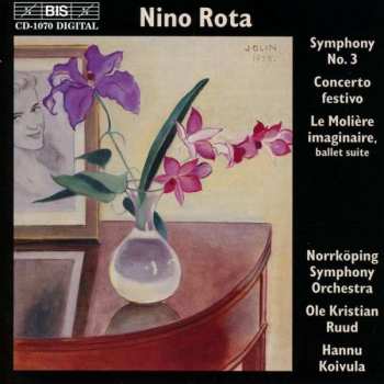 CD Nino Rota: Symphony No.3; Concerto Festivo; Le Molière Imaginaire, Ballet Suite