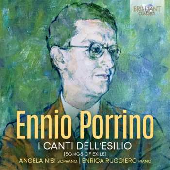 Album Ennio Porrino: Porrino: I Canti Dell'esilio