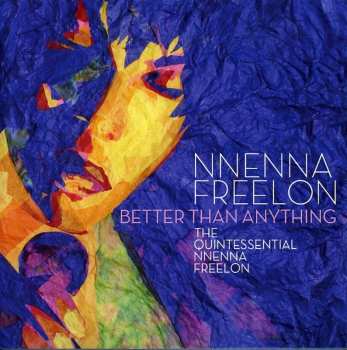 Album Nnenna Freelon: Better Than Anything: The Quintessential Nnenna Freelon