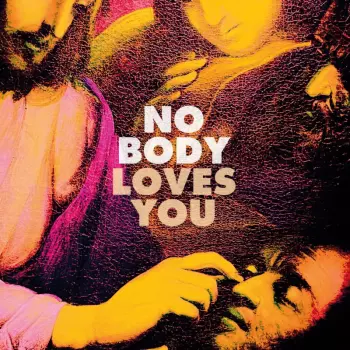 No Body: Loves You