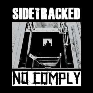 2SP No Comply: No Comply / Sidetracked LTD