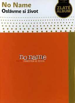 CD No Name: Oslávme Si Život