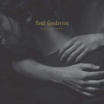2LP Noah Gundersen: Carry The Ghost
