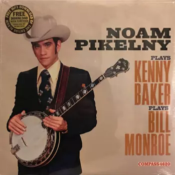 Noam Pikelny Plays Kenny Baker Plays Bill Monroe