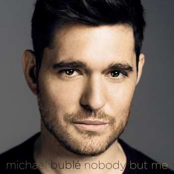 CD Michael Bublé: Nobody But Me